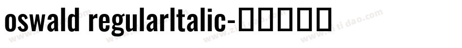 oswald regularltalic字体转换